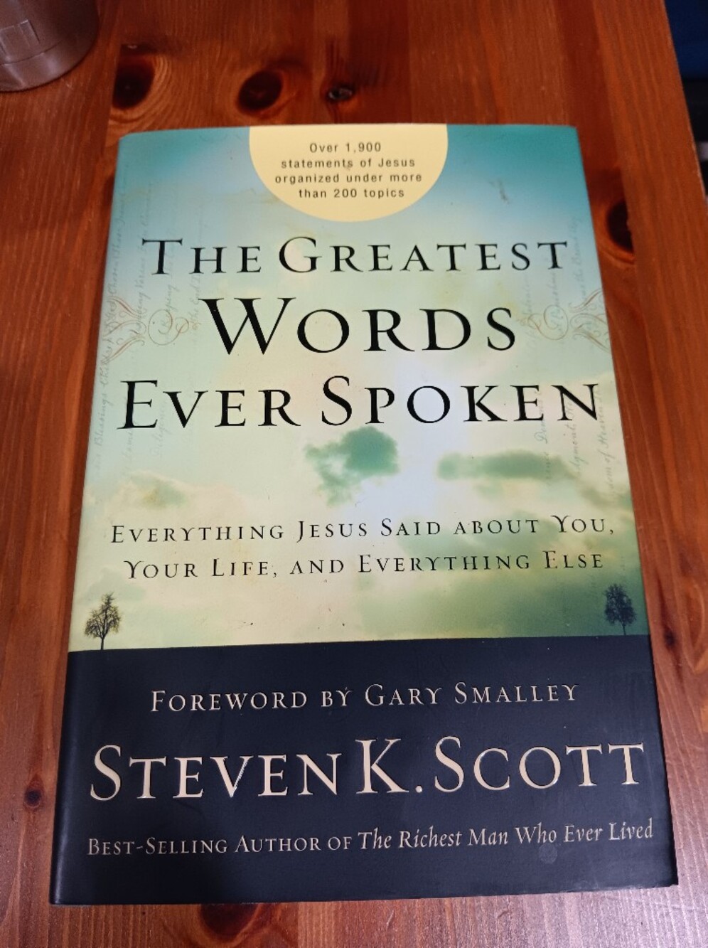 The Greatest Words Ever Spoken by Steven K. Scott